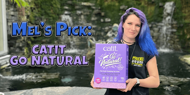 Mel's Pick - Catit Go Natural Litter - Pisces Pet Emporium